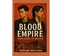 Blood Empire: Hong Kong to Beijing