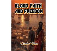 Blood-Faith-And Freedom