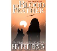 Blood Feather K-9 Mystery Series, #8 - Bev Pettersen - Westerhall - ebook (ePub) - Livre