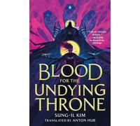 Blood for the Undying Throne - Sung-il Kim - Tor Books - ebook (ePub) - Livre