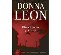 Blood from a Stone Donna Leon (Auteur)
