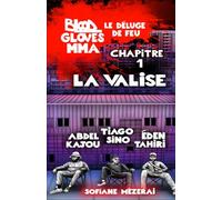 Blood Gloves MMA Le déluge de feu: Chapitre 1 La valise