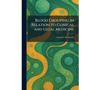 Blood Grouping in Relation to Clinical and Legal Medicine