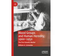 Blood Groups and Human Heredity, 1900-1950: The First Genetic Marker