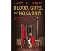 Blood, Guts, and No Glory!