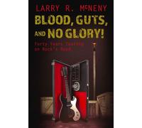 Blood, Guts, and No Glory! - Larry. R. McNeny - TCU Press - ebook (ePub) - Livre