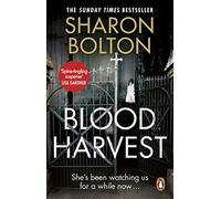 Blood Harvest: a bone-chilling, twisty thriller from Richard & Judy bestseller Sharon Bolton