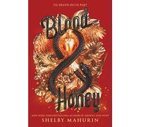 Blood and honey Shelby Mahurin (Auteur)