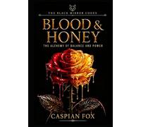 Blood & Honey: The Alchemy of Balance and Power
