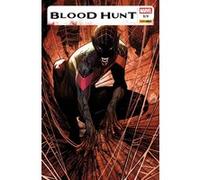 Blood Hunt N°02 Jed MacKay (Auteur), Cheryl Eaton (Auteur), Cody Ziglar (Auteur), Pepe Larraz (Dessinateur), Farid Karami (Dessinateur), Travel Foreman (Dessinateur)