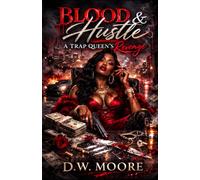 Blood & Hustle: A Trap Queen’s Revenge