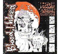Blood I Bleed - High Octane Thrash [Import]