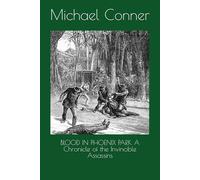 BLOOD IN PHOENIX PARK A Chronicle of the Invincible Assassins