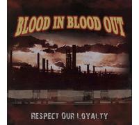 Blood in - Respect Our Loyalty [Import]