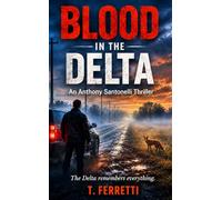 Blood in the Delta: A Santonelli Chronicles Thriller