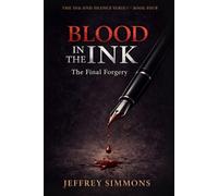 Blood In The Ink: The Final Forgery