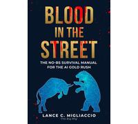 Blood In The Streets: The No BS Survival Guide For The AI Gold Rush