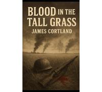 Blood in the Tall Grass