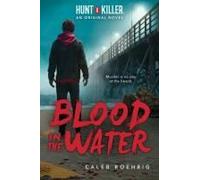 Blood In The Water (Hunt A Killer Original Novel)