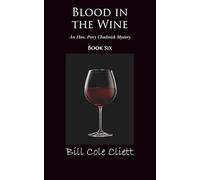 Blood in the Wine: An Hon. Percy Chadwick Mystery: Book Six