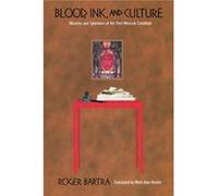 Blood Ink and Culture by Roger Bartra Roger Bartra (Auteur)