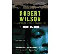 Blood Is Dirt Robert Wilson (Auteur)