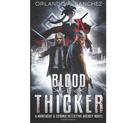 Blood is Thicker A Montague & Strong Detective Novel: Montague & Strong Case Files Book 3