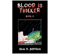 Blood Is Thicker Book Ii
