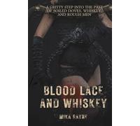 Blood Lace and Whiskey