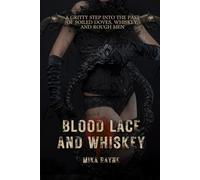 Blood Lace and Whiskey