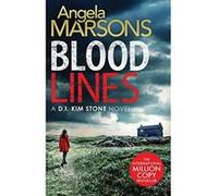 Blood Lines: An absolutely gripping thriller that will have you hooked (Detective Kim Stone Crime Thriller Series Book 5)