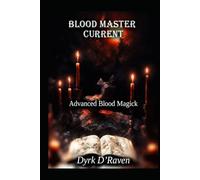 Blood Master Current: Advanced Blood Magick