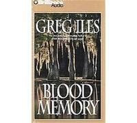 Blood Memory Greg Iles (Auteur)
