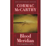 Blood Meridian: Or the Evening Redness in the West