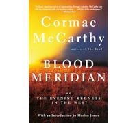 Blood Meridian: Or the Evening Redness in the West