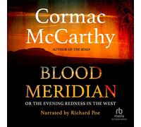 Blood Meridian: Or the Evening Redness in the West