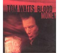 Tom Waits – Blood Money