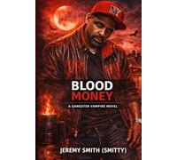 BLOOD MONEY: A Gangster Vampire Novel