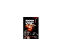Blood Money Betrayal Paperback Book By Michael Paul
