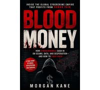 Blood Money: How the Internet Underground Became Organized Crime - and What It Cost the People Who Built It