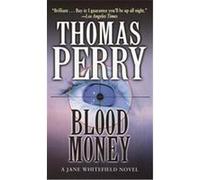 Blood Money, Jane Whitefield Thomas Perry (Auteur)
