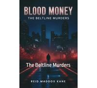 Blood Money: The Beltline Murders