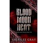 Blood Moon Heat (Special Edition): Blood Moon Brides
