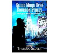 Blood Moon Over Bourbon Street