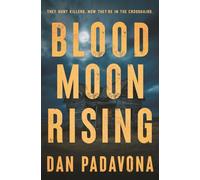 Blood Moon Rising: A Gripping FBI Thriller with an Unforgettable Twist