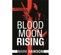 Blood Moon Rising by Mark Dawson Mark Dawson (Auteur)
