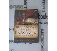 Blood Moons Rising and the Passover Patterns