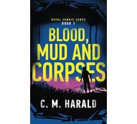 Blood, Mud and Corpses: A zombie alternative history of WWI