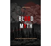 BLOOD & MYTH: The True Story of the Iñukuns and the Midnight Son Murders