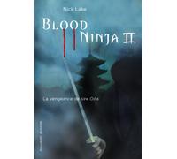 Nick Lake – Blood Ninja: La vengeance de sire Oda – Trad. Philippe Giraudon – Broché – Gallimard